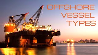 TYPES OF OFFSHORE VESSEL  Platform  METO [upl. by Liederman]