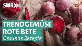 Superfood Rote Bete – welche Gerichte kann man aus Knollengemüse zubereiten  Marktcheck SWR [upl. by Eloc]