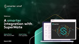 Webinar  2023  03  A smarter integration with SuperMate [upl. by Aisiat]
