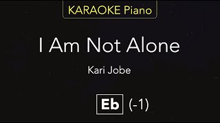 I Am Not Alone – Kari Jobe  Karaoke Piano Eb [upl. by Palgrave]