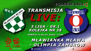 LIVE MŁAWIANKA MŁAWA  OLIMPIA ZAMBRÓW [upl. by Rubenstein]