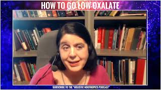 How To Go Low Oxalate Without Side Effects [upl. by Eelyek399]