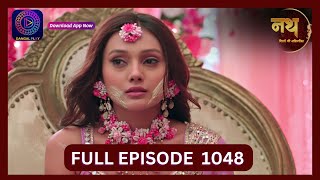 Nath Rishton Ki Agnipariksha  15 Sept 2024  Full Episode 1048  Dangal TV [upl. by Prosperus]