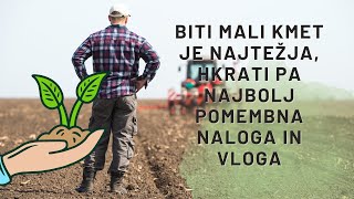 Biti mali kmet je najtežja hkrati pa najbolj pomembna naloga in vloga Anton Komat [upl. by Azitram403]