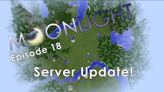 Minecraft Moonlight Server Episode 18 Server Update [upl. by Ardrey]