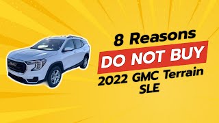 2022 GMC Terrain SLE  8 Reasons Why You Should Think Twice 🚗❌ [upl. by Sumner]