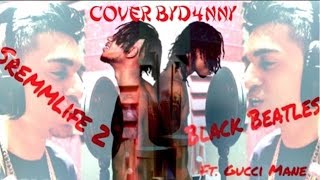 Rae Sremmurd  Black Beatles ft Gucci Mane Cover By D4NNY  Mannequin Challenge [upl. by Nofpets]