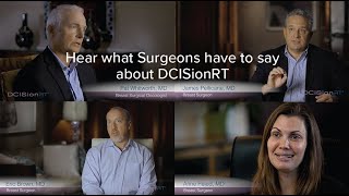 Hear what Surgeons have to say about DCISionRT [upl. by Haslett280]