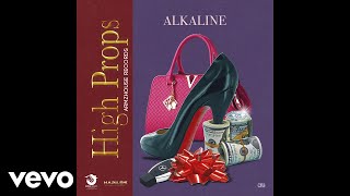 Alkaline  High Props Official Audio [upl. by Oona]