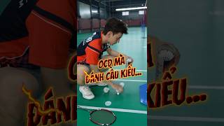 OCD ĐI ĐÁNH CẦU KIỂU   badminton vnb caulong shortsvideo shorts [upl. by Malilliw]