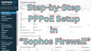 StepbyStep Guide Configuring PPPoE on Sophos Firewall [upl. by Van848]