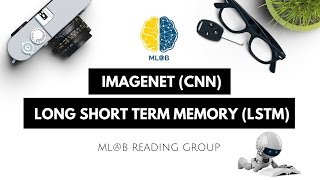 Reading Group Week 1 LSTM and ImageNet [upl. by Boleslaw]