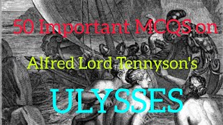 50 Important MCQs on Alfred Lord Tennysons Ulysses English classes24HSA HSST NET SET UGampPG [upl. by Hinson]