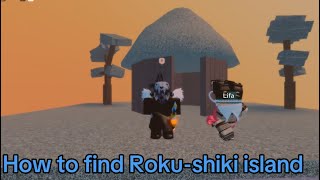 GPO How To find Roku Shiki island Gpo [upl. by Aremahs]