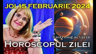 ⭐HOROSCOPUL DE JOI 15 FEBRUARIE 2024 cu astrolog Acvaria [upl. by Ecenaj]