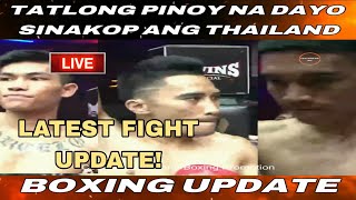 Latest Fight Update Tatlong PINOY na dayo sinakop ang Thailand [upl. by Arnst]