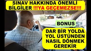 Sınav Hakkında Önemli Bilgiler ve Yol Üstünden Dönme Manevrası Nasıl Yapılır [upl. by Spooner124]