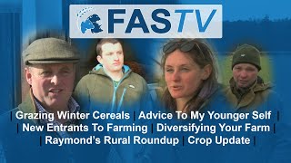 FAS TVEp7Farm Diversification Grazing Winter Cereals New Entrant Farmers amp Advice To Past Selves [upl. by Alakim975]