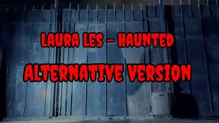 Laura Les  Haunted Alternative Version [upl. by Durer]