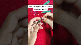 How to make Injection💉Syringe Mehndi Cone injection heena cone mehndi injectionmehndi [upl. by Relly]