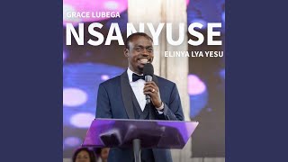 Nsanyuse Elinya Lya Yesu Live [upl. by Annaerb]