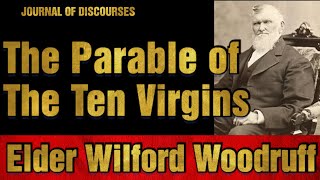 Parable of the Ten Virgins  Wilford Woodruff  JOD 1814 [upl. by Callie840]