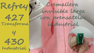 Refrey 427 y 430 cremallera invisible con prensatelas industrial [upl. by Fitzpatrick]