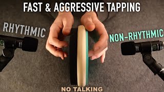 ASMR Fast amp Aggressive Tapping  Rhythmic amp NonRhythmic  No Talking [upl. by Nemzzaj]