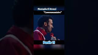 Mustapha El Atrassi Communautaire part 11 [upl. by Inaffets]