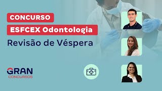 Concurso ESFCEX Odontologia Revisão de Véspera [upl. by Olnek]