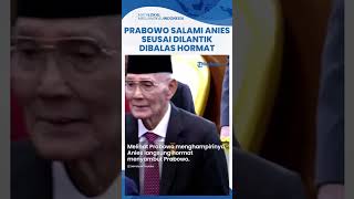 Momen Hangat Prabowo Hampiri Anies Jabat Tangan Erat seusai Dilantik Jadi Presiden Dibalas Hormat [upl. by Cleo576]