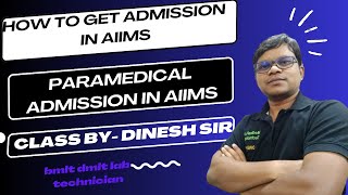 How to get admission in aiims  paramedical admission in AIIMS  BmltDmltnursing admission AIIMS [upl. by Elisabet]