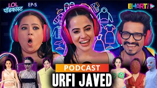 URFI JAVED  Aisi Dresses Kyon Pahenti hain   LOL PODCAST  Bharti amp Harsh  Bharti TV [upl. by Thaxter840]