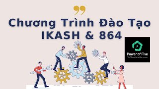 Chương Trình Đào Tạo IKASH amp 864 [upl. by Okoyik]