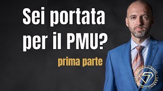 Sei portata per il PMU   prima parte [upl. by Arbba]