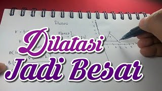 Contoh Dilatasi Bangun Datar jika quotkquot lebih dari 1 [upl. by Grissom20]