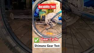 Gear Cycle 😎 Shimano Gear Test ✅ Bicycle Durability Test 💯 shorts cycle bike [upl. by Anibas]