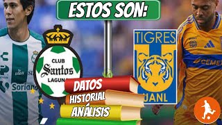 Estos son los datos del Santos vs Tigres hoy Liga MX  Historial análisis y como vienen los equipos [upl. by Enirroc863]