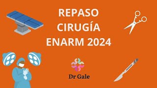 REPASO CIRUGIA ENARM 2024 [upl. by Ackerley866]