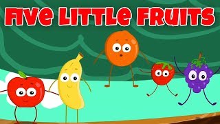 Five Little Fruits  Fruits Song  Nursery Rhymes  Baby Songs [upl. by Rosemare]