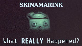 What ACTUALLY Happened In Skinamarink [upl. by Ayiram]