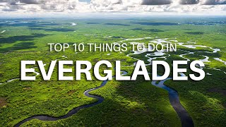 Top 10 Things To Do In Everglades National Park Florida [upl. by Philbrook]