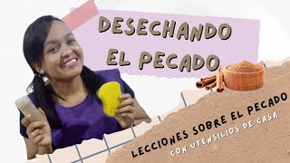 Lección Objetiva sobre el PECADO DESECHANDO EL PECADO Con materiales disponibles en tu hogar [upl. by Wylde]