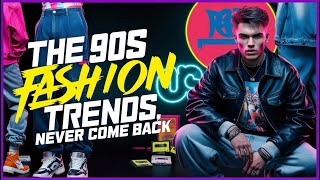 The 90s Fashion Trends That Should Have Never Come Back [upl. by Bronny]