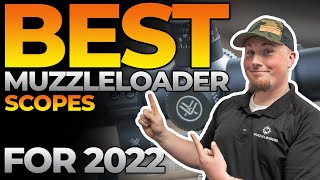 What is the Best Scope for my Muzzleloader  MuzzleLoaderscom [upl. by Nette70]