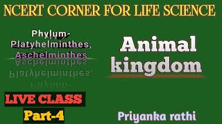 ANIMAL KINGDOM  PHYLUM PLATYHELMINTHES ASCHEHELMINTHES  PRIYANKA RATHI [upl. by Bowler]