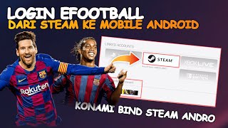 CARA LOGIN EFOOTBALL STEAM KE EFOOTBALL MOBILE ANDROID 2023 [upl. by Fronnia]