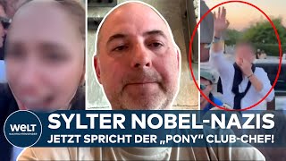 NOBELNAZIS AUF SYLT quotDas hat uns am meisten geärgertquot  Jetzt spricht der Chef des PonyClubs [upl. by Irrok32]