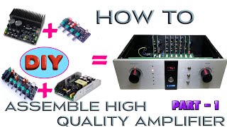 How to assemble DIY High Quality Audioamplifier  एम्पलीफायर की वायरिंग और असेम्बलिंग कैसे करें [upl. by Huttan794]