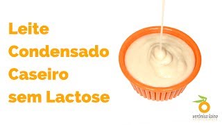 LEITE CONDENSADO CASEIRO SEM LACTOSE  Receita Vegana com Bebida Vegetal [upl. by Aicenev]